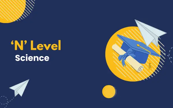 N Level Science